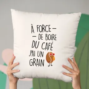 Coussin J'ai un grain de café