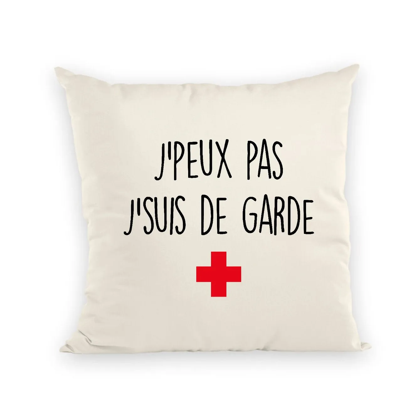 Coussin J'peux pas j'suis de garde