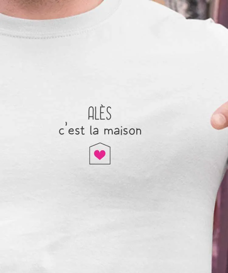 T-Shirt Alès C'est la maison