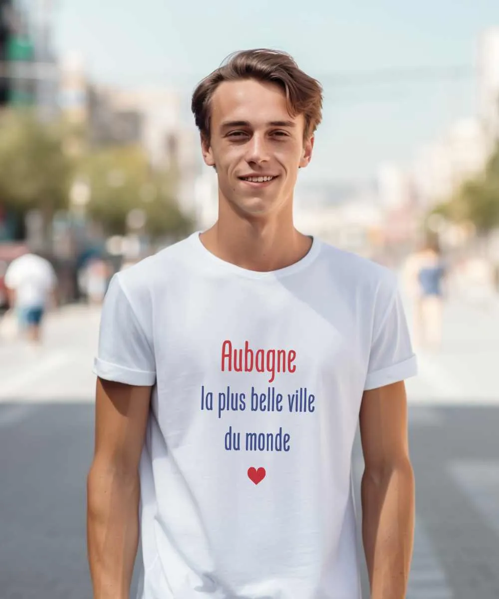 T-Shirt Aubagne la plus belle ville du monde