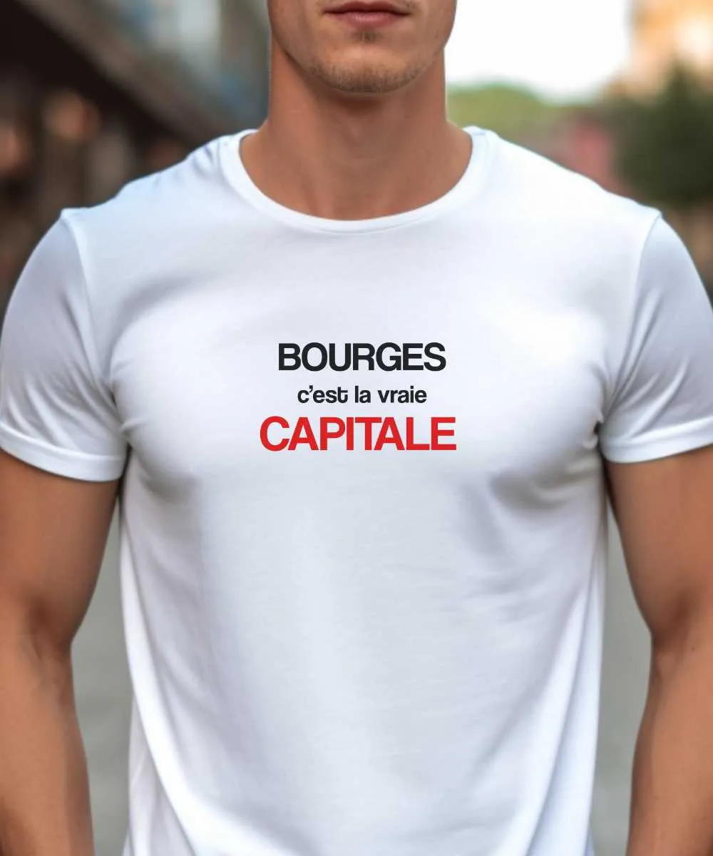 T-Shirt Bourges c'est la vraie capitale