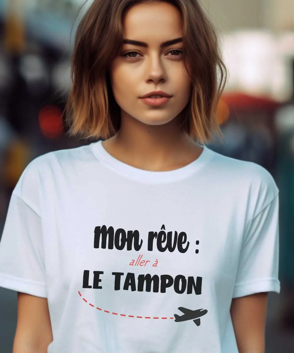 T-Shirt Mon rêve aller à Le Tampon