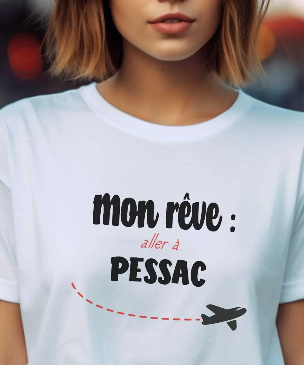 T-Shirt Mon rêve aller à Pessac