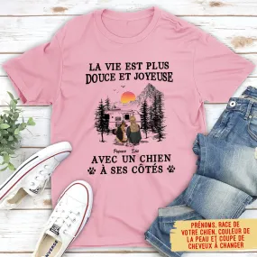 T-shirt Unisex Personnalisé - La Vie Douce Et Joyeuse Avec Un Chien