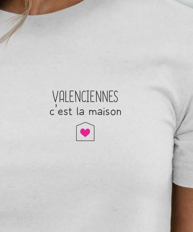 T-Shirt Valenciennes C'est la maison