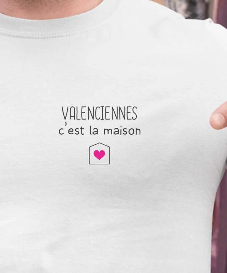 T-Shirt Valenciennes C'est la maison