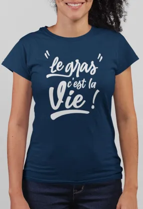 Tee-shirt Femme | Le Gras c'est la Vie